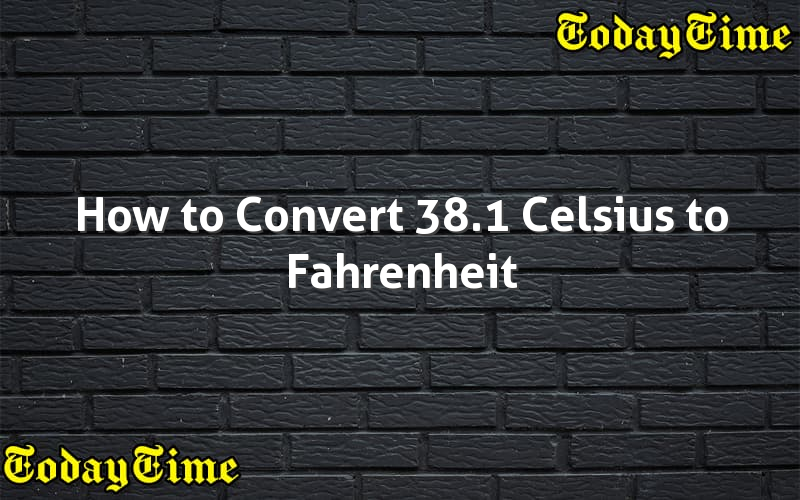 how-to-convert-38-1-celsius-to-fahrenheit-today-time