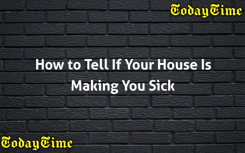 Is My House Making Me Sick?